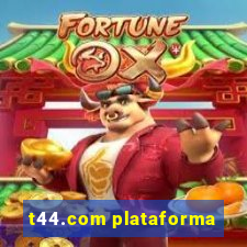 t44.com plataforma